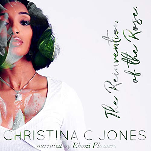 The Reinvention of the Rose Audiobook By Christina C. Jones cover art