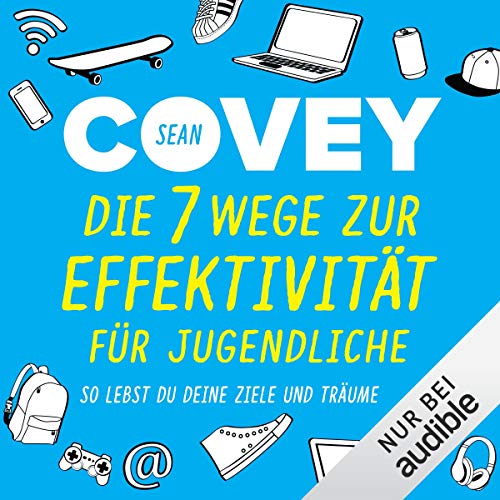 Die 7 Wege zur Effektivität für Jugendliche Audiolivro Por Sean Covey capa