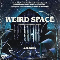 Weird Space Audiobook By A.M. Wiley cover art