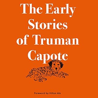 The Early Stories of Truman Capote Audiobook By Truman Capote, Hilton Als - foreword cover art