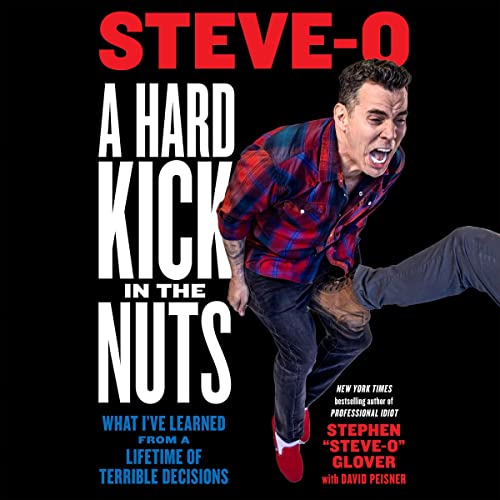 A Hard Kick in the Nuts Audiolivro Por Stephen "Steve-O" Glover, David Peisner - contributor capa