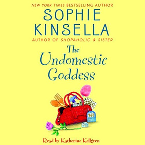 The Undomestic Goddess Audiobook By Sophie Kinsella cover art