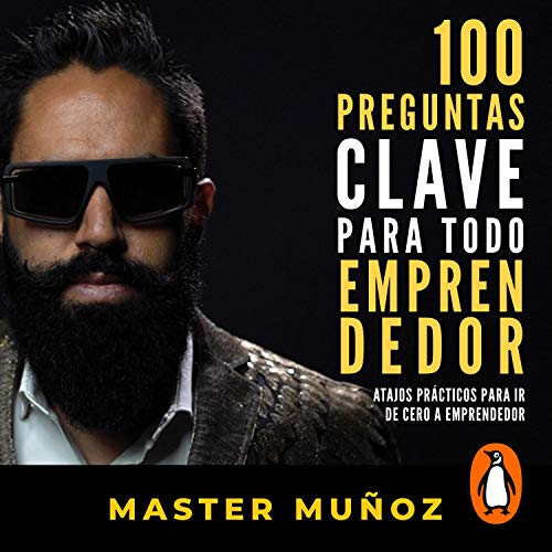 100 preguntas clave para todo emprendedor [100 Questions for Every Entrepreneur] Audiobook By Carlos Muñoz cover art