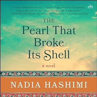 The Pearl That Broke Its Shell Audiobook By Nadia Hashimi cover art