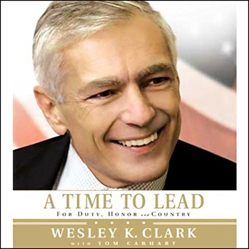 A Time to Lead Audiolibro Por Wesley K. Clark, Tom Carhart arte de portada