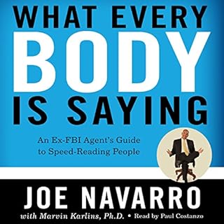 What Every BODY Is Saying Audiobook By Joe Navarro, Marvin Karlins cover art