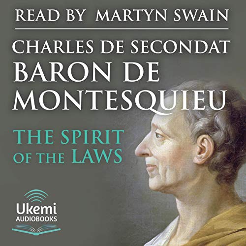 The Spirit of the Laws Audiobook By Charles de Secondat Baron de Montesquieu cover art