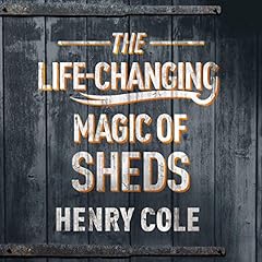 The Life-Changing Magic of Sheds cover art