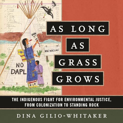 As Long as Grass Grows Audiobook By Dina Gilio-Whitaker cover art