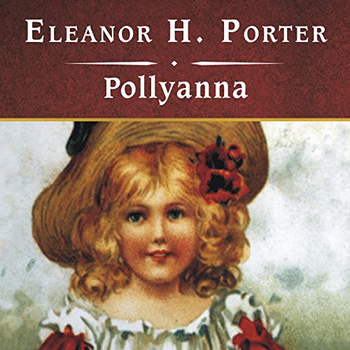 Pollyanna Audiobook By Eleanor H. Porter cover art