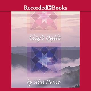 Clay’s Quilt Audiolibro Por Silas House arte de portada