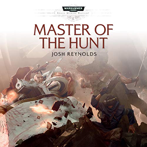 Master of the Hunt Audiobook By Josh Reynolds cover art