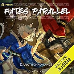 Fates Parallel Vol. 1 Audiobook By DarkTechnomancer cover art