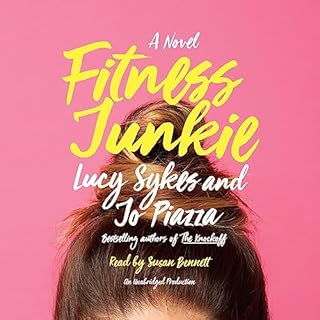 Fitness Junkie Audiolibro Por Lucy Sykes, Jo Piazza arte de portada