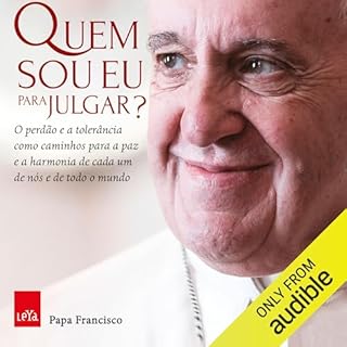 Quem sou eu para julgar? Audiobook By Papa Francisco cover art