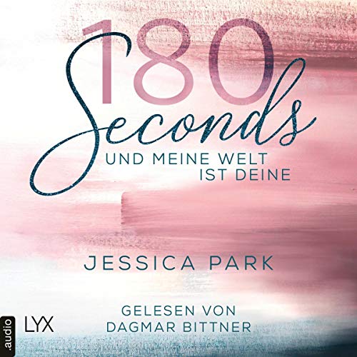 180 Seconds - Und meine Welt ist deine Audiolibro Por Jessica Park arte de portada