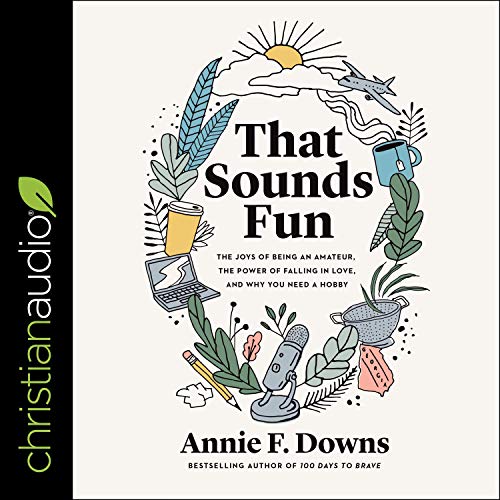 That Sounds Fun Audiobook By Annie F. Downs cover art