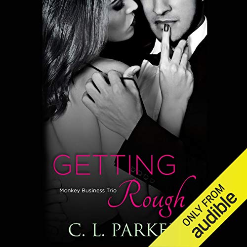 Getting Rough Audiolivro Por C. L. Parker capa