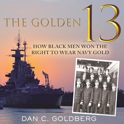 The Golden Thirteen Audiobook By Dan Goldberg cover art