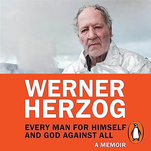 Every Man for Himself and God Against All Audiolibro Por Werner Herzog, Michael Hofmann - translator arte de portada