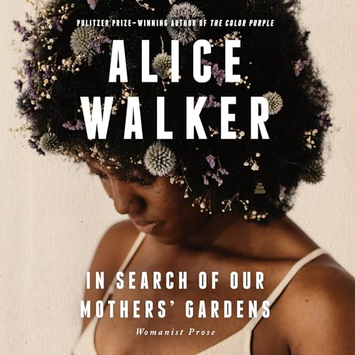 In Search of Our Mothers' Gardens Audiolibro Por Alice Walker arte de portada