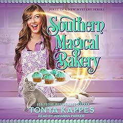 Southern Magical Bakery Audiobook By Tonya Kappes cover art