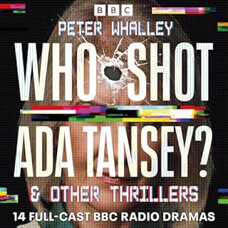 Who Shot Ada Tansey? & Other Thrillers Audiobook By Peter Whalley cover art