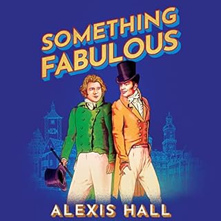 Something Fabulous Audiolibro Por Alexis Hall arte de portada