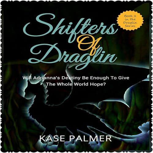 Shifters of Draglin Audiolibro Por Kase Palmer arte de portada