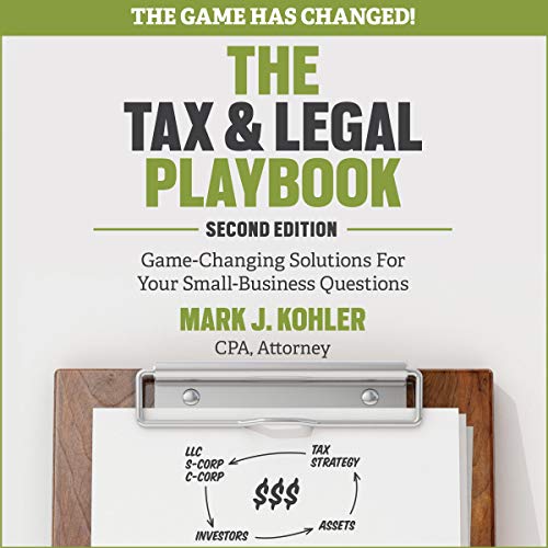 The Tax and Legal Playbook Audiobook By Mark J. Kohler cover art