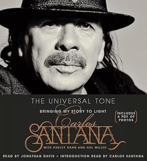 The Universal Tone Audiobook By Carlos Santana, Ashley Kahn cover art