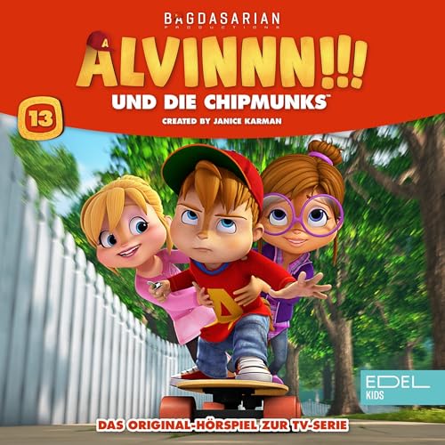 Alvinnn!!! und die Chipmunks 13. Das Original-Hörspiel zur TV-Serie Titelbild