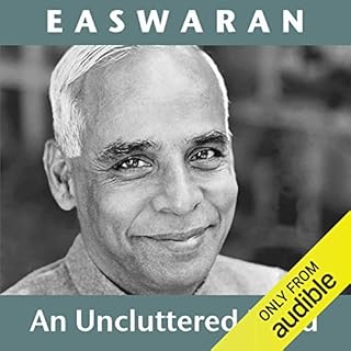 An Uncluttered Mind Audiobook By Eknath Easwaran cover art