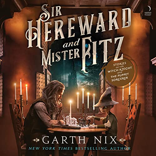 Sir Hereward and Mister Fitz Audiobook By Garth Nix cover art