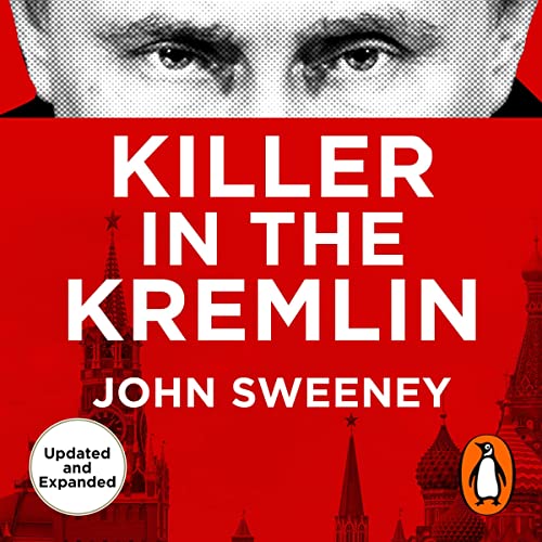 Killer in the Kremlin Audiobook By John Sweeney cover art