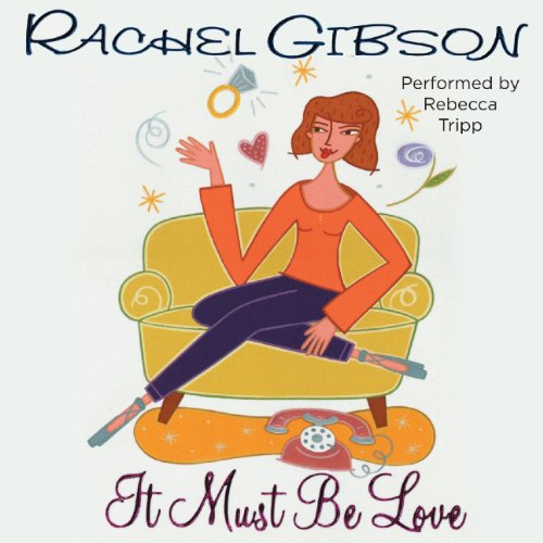 It Must Be Love Audiolibro Por Rachel Gibson arte de portada