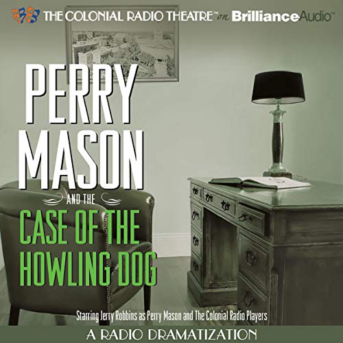 Perry Mason and the Case of the Howling Dog Audiobook By Erle Stanley Gardner, M. J. Elliott cover art