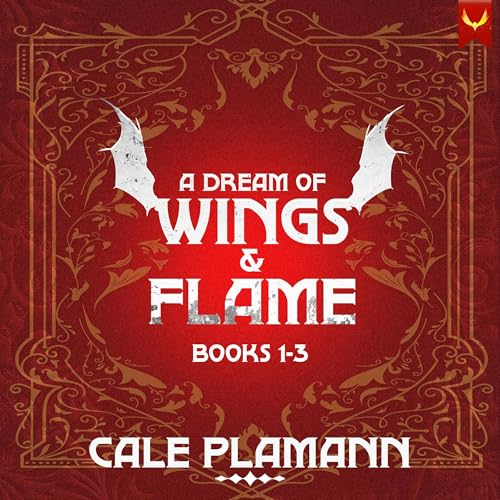 A Dream of Wings & Flame: Books 1-3 cover art