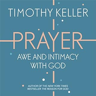 Prayer: Experiencing Awe and Intimacy with God cover art