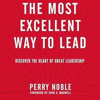 The Most Excellent Way to Lead Audiolibro Por Perry Noble arte de portada