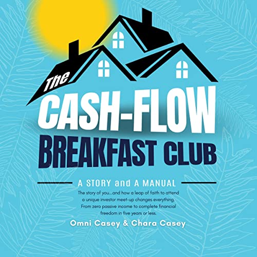 The Cash-Flow Breakfast Club Audiobook By Omni Casey, Chara Casey cover art