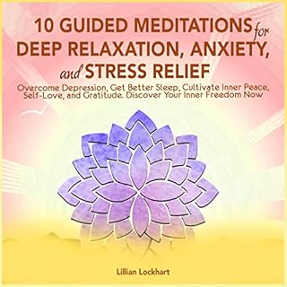 10 Guided Meditations for Deep Relaxation, Anxiety, and Stress Relief Audiolibro Por Lillian Lockhart arte de portada