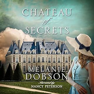 Chateau of Secrets: A Novel Audiobook By Melanie Dobson cover art