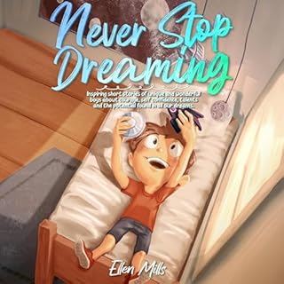 Never Stop Dreaming Audiolibro Por Ellen Mills, Special Art Stories arte de portada