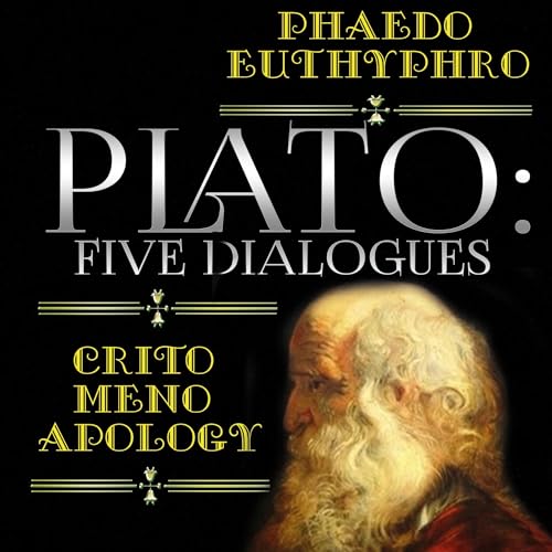 Plato - Five Dialogues - Apology, Phaedo, Euthyphro, Crito, Meno cover art