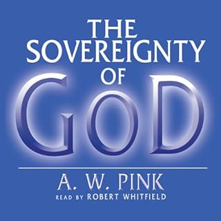 The Sovereignty of God Audiolibro Por Arthur W. Pink arte de portada