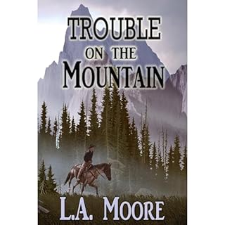 Trouble on the Mountain Audiobook By L.A. Moore cover art