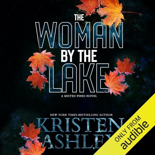 The Woman by the Lake Audiobook By Kristen Ashley cover art