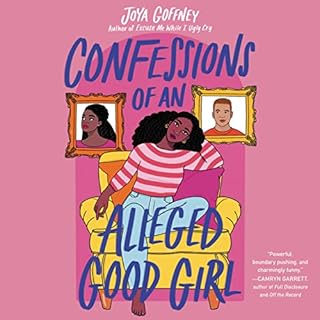 Confessions of an Alleged Good Girl Audiobook By Joya Goffney cover art