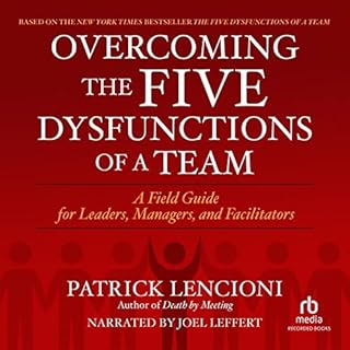 Overcoming the Five Dysfunctions of a Team Audiobook By Patrick Lencioni cover art